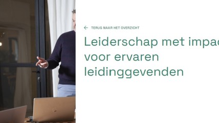 PARTNER EVENT 'Leiderschap met impact: voor ervaren leidinggevenden' (Vijfdaagse)